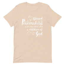 Load image into Gallery viewer, Blessed are the Peacemakers Unisex T-Shirt - Multi Colors_White Print - Lioness Merch