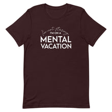 Load image into Gallery viewer, Mental Vacation T-Shirt - Unisex - Lioness Merch