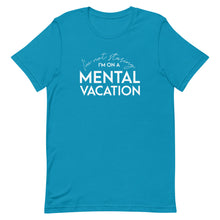 Load image into Gallery viewer, Mental Vacation T-Shirt - Unisex - Lioness Merch