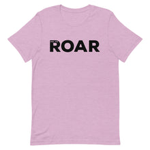 Load image into Gallery viewer, Feel The ROAR © T-Shirt - Unisex - Lioness Merch
