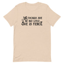 Load image into Gallery viewer, Though She be but Little She is Fierce Unisex T-Shirt - Black Print - Lioness Merch