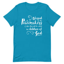 Load image into Gallery viewer, Blessed are the Peacemakers Unisex T-Shirt - Multi Colors_White Print - Lioness Merch