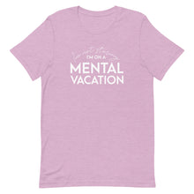 Load image into Gallery viewer, Mental Vacation T-Shirt - Unisex - Lioness Merch