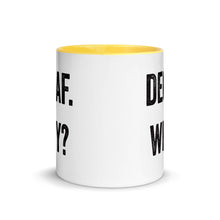 Load image into Gallery viewer, Decaf Why Mug with Color Inside - Lioness Merch