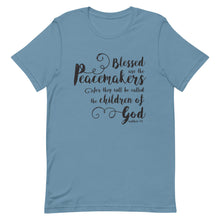 Load image into Gallery viewer, Blessed are the Peacemakers Unisex T-Shirt - Multiple Colors_Black Print - Lioness Merch