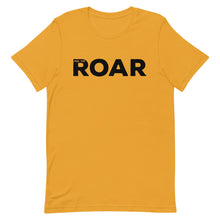 Load image into Gallery viewer, Feel The ROAR © T-Shirt - Unisex - Lioness Merch