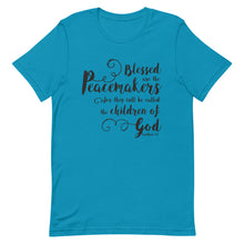 Load image into Gallery viewer, Blessed are the Peacemakers Unisex T-Shirt - Multiple Colors_Black Print - Lioness Merch