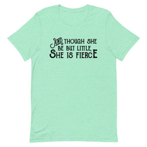 Though She be but Little She is Fierce Unisex T-Shirt - Black Print - Lioness Merch