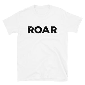 Feel The ROAR © T-Shirt - Unisex - Lioness Merch