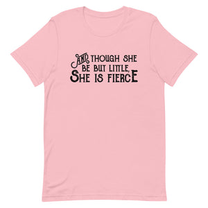 Though She be but Little She is Fierce Unisex T-Shirt - Black Print - Lioness Merch