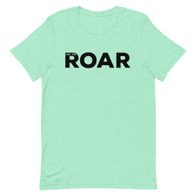 Load image into Gallery viewer, Feel The ROAR © T-Shirt - Unisex - Lioness Merch
