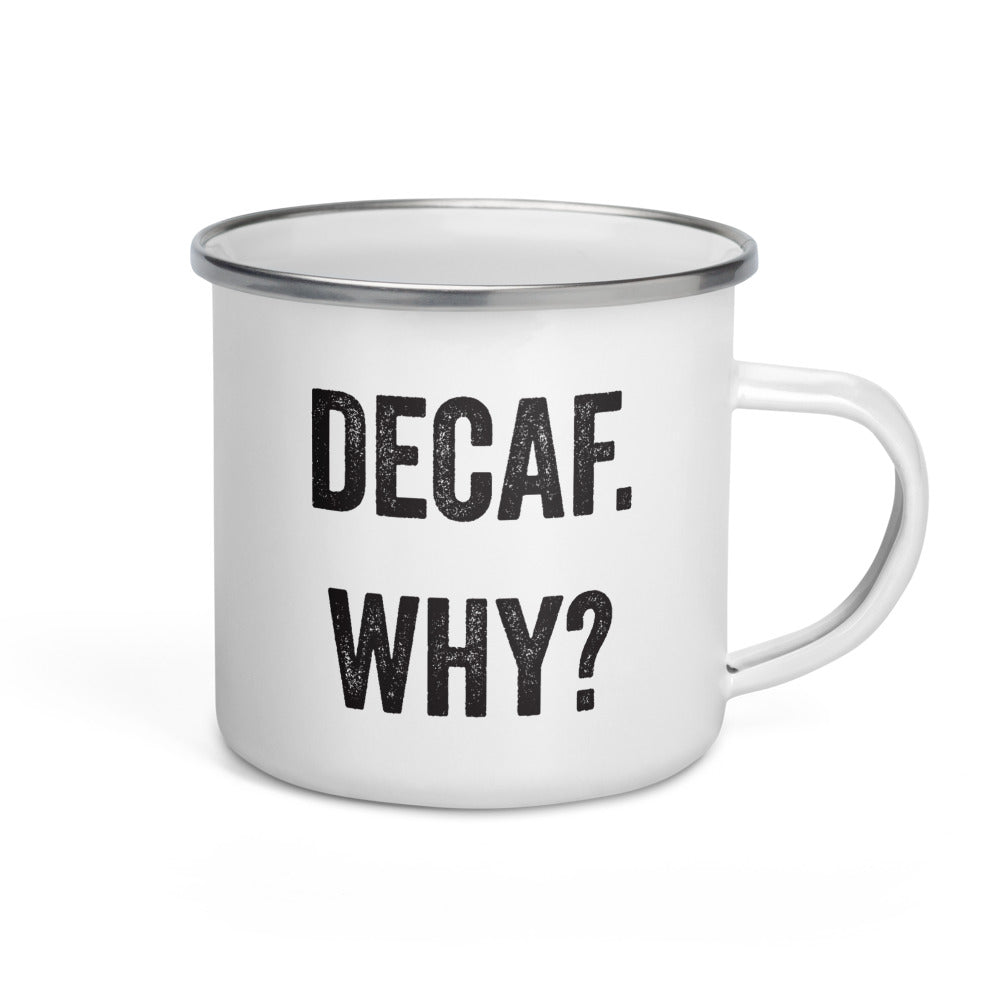 Decaf Why Enamel Mug - Lioness Merch