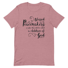 Load image into Gallery viewer, Blessed are the Peacemakers Unisex T-Shirt - Multiple Colors_Black Print - Lioness Merch
