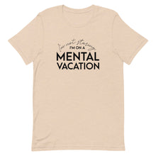 Load image into Gallery viewer, Mental Vacation T-Shirt - Unisex - Lioness Merch
