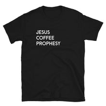 Load image into Gallery viewer, Jesus Coffee Prophesy T-Shirt -  Unisex - Lioness Merch
