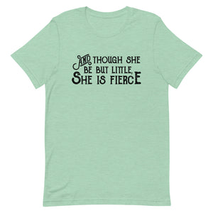 Though She be but Little She is Fierce Unisex T-Shirt - Black Print - Lioness Merch