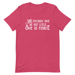 Though She be but Little She is Fierce Unisex T-Shirt - White Print - Lioness Merch