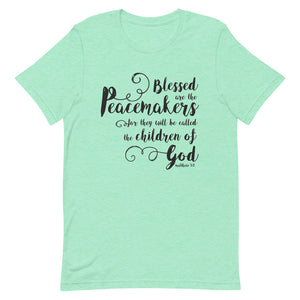 Blessed are the Peacemakers Unisex T-Shirt - Multiple Colors_Black Print - Lioness Merch