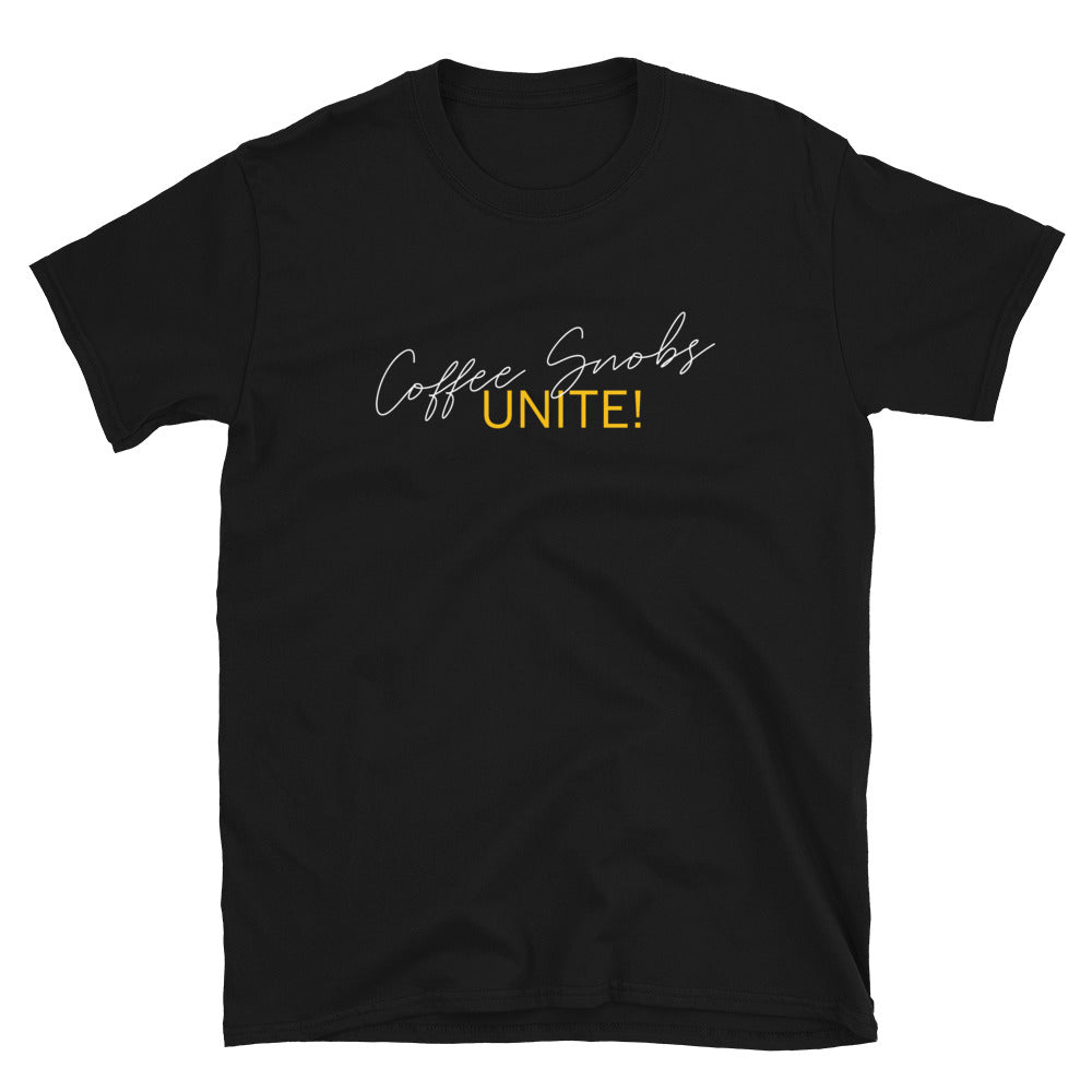 Coffee Snobs Unite! T-Shirt - Unisex - Lioness Merch