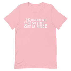 Though She be but Little She is Fierce Unisex T-Shirt - White Print - Lioness Merch