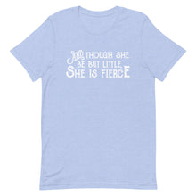 Load image into Gallery viewer, Though She be but Little She is Fierce Unisex T-Shirt - White Print - Lioness Merch
