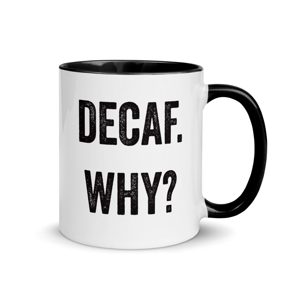 Decaf Why Mug with Color Inside - Lioness Merch