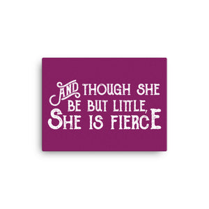 Though She Be but Little She is Fierce 16" x 12" Canvas Print - Lioness Merch