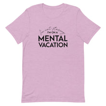 Load image into Gallery viewer, Mental Vacation T-Shirt - Unisex - Lioness Merch
