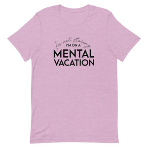 Mental Vacation T-Shirt - Unisex - Lioness Merch