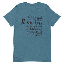 Load image into Gallery viewer, Blessed are the Peacemakers Unisex T-Shirt - Multiple Colors_Black Print - Lioness Merch
