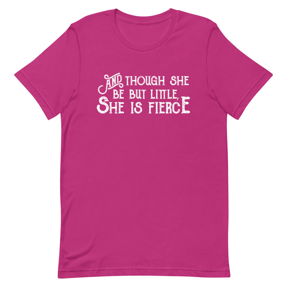 Though She be but Little She is Fierce Unisex T-Shirt - White Print - Lioness Merch