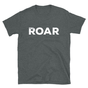 Feel The ROAR © T-Shirt - Unisex - Lioness Merch