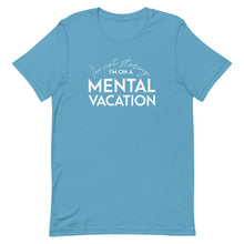 Load image into Gallery viewer, Mental Vacation T-Shirt - Unisex - Lioness Merch
