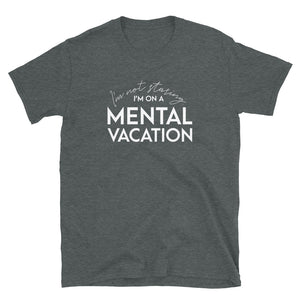 Mental Vacation T-Shirt - Unisex - Lioness Merch