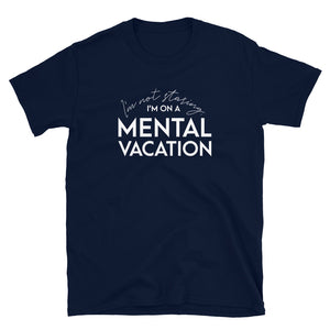 Mental Vacation T-Shirt - Unisex - Lioness Merch