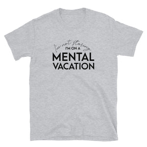 Mental Vacation T-Shirt - Unisex - Lioness Merch