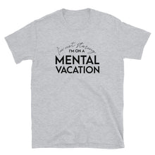 Load image into Gallery viewer, Mental Vacation T-Shirt - Unisex - Lioness Merch
