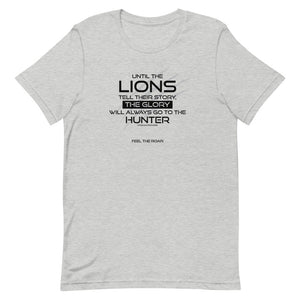 Until The Lions... -  Unisex T-Shirt - Lioness Merch