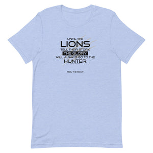 Until The Lions... -  Unisex T-Shirt - Lioness Merch