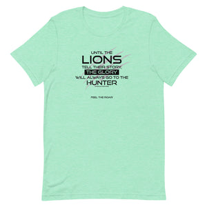 Until The Lions... -  Unisex T-Shirt - Lioness Merch