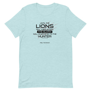 Until The Lions... -  Unisex T-Shirt - Lioness Merch