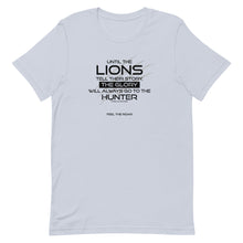 Load image into Gallery viewer, Until The Lions... -  Unisex T-Shirt - Lioness Merch
