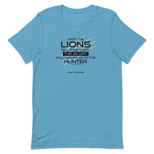 Load image into Gallery viewer, Until The Lions... -  Unisex T-Shirt - Lioness Merch
