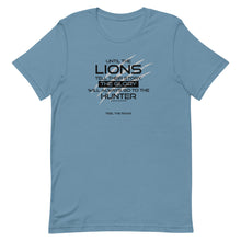 Load image into Gallery viewer, Until The Lions... -  Unisex T-Shirt - Lioness Merch
